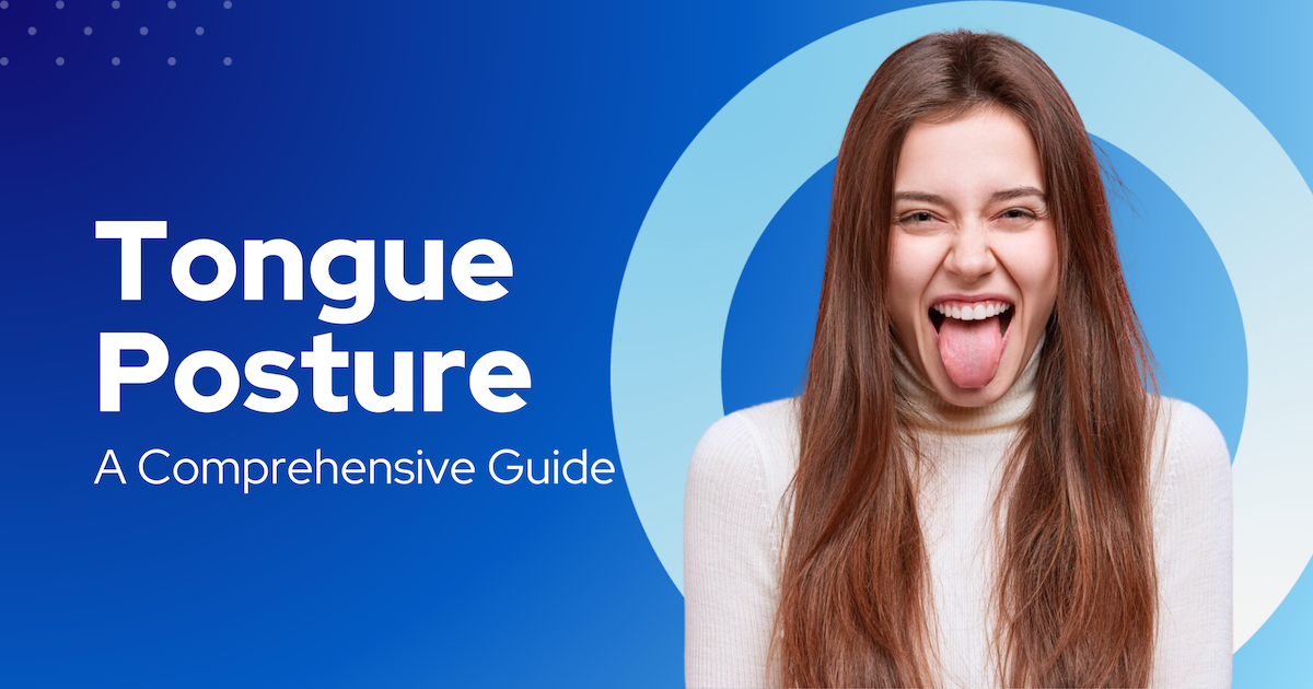 Tongue Posture: The Hidden Key to Better Breathing, Speech, and Sleep